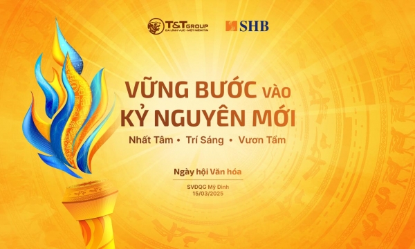 SHB và T&T Group tổ chức ngày hội văn hóa quy mô 15.000 người, vững bước vào kỷ nguyên mới