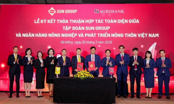 Agribank và Sun Group ký kết thỏa thuận hợp tác toàn diện