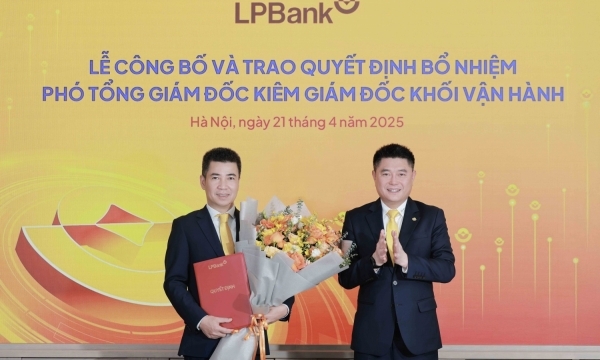 Ngân hàng Lộc Phát (LPBank) bổ nhiệm ông Nguyễn Hoàng Hải làm Phó Tổng Giám đốc kiêm Giám đốc Khối Vận hành