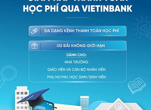 VietinBank cung cấp giải pháp tài chính toàn diện cho trường học