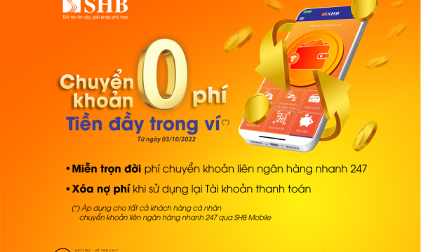 Chuyển khoản không phí - tiền đầy trong ví cùng SHB