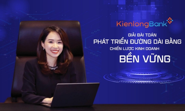 KienlongBank giải bài toán phát triển đường dài bằng chiến lược kinh doanh bền vững