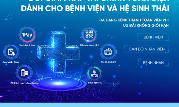 VietinBank cung cấp giải pháp tài chính toàn diện cho bệnh viện và hệ sinh thái