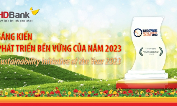 HDBank - ngân hàng duy nhất tại Việt Nam vừa được vinh danh về phát triển bền vững