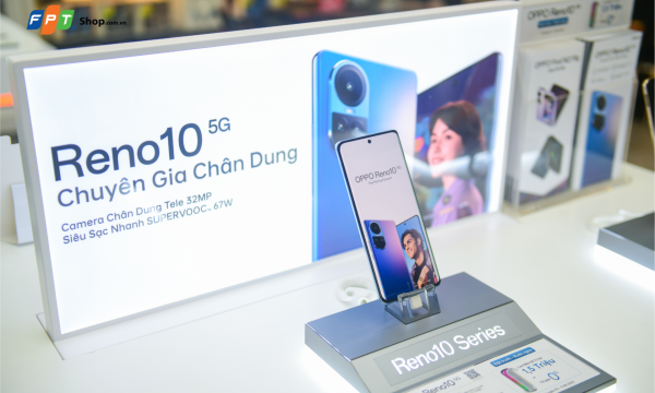 Đặt trước OPPO Reno10 5G 256GB tại FPT Shop, nhận ngay quà tặng hấp dẫn cùng cơ hội ăn tối với ca sĩ Anh Tú