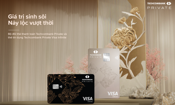 Ra mắt đặc quyền Techcombank Private: Bộ đôi thẻ thanh toán và thẻ tín dụng xứng tầm vị thế