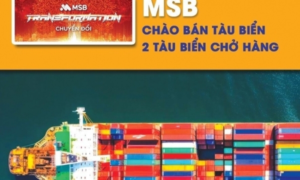 Tin ngân hàng ngày 20/3: MSB chào bán hai tàu biển chở hàng