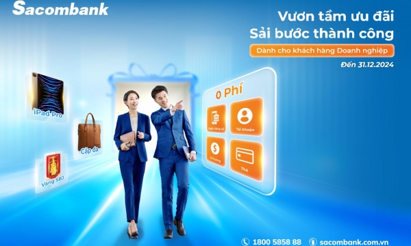'Vươn tầm ưu đãi - Sải bước thành công' với loạt khuyến mãi lớn từ Sacombank