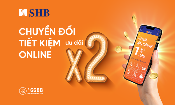 SHB cộng thêm lãi suất lên đến 1%/năm cho khách hàng gửi tiết kiệm online