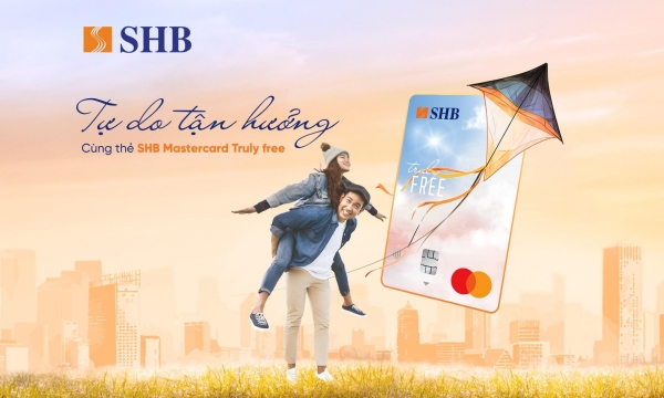 Tự do tận hưởng, thoải mái chi tiêu với thẻ tín dụng miễn 100% phí của SHB