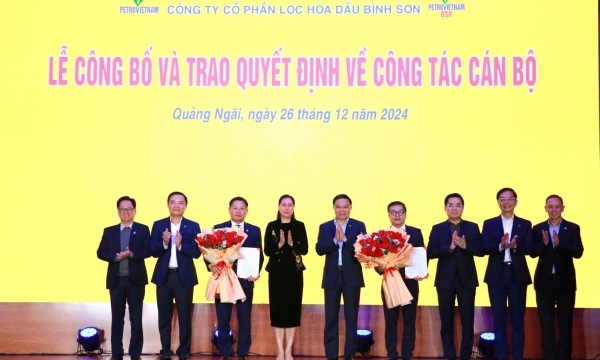 Công ty Lọc hóa dầu Bình Sơn (BSR) công bố quyết định bổ nhiệm Chủ tịch HĐQT và Tổng Giám đốc mới