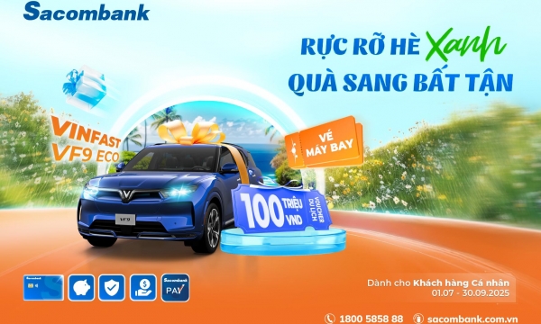 Sacombank khởi động mùa hè rực rỡ với hàng loạt chương trình khuyến mại hấp dẫn