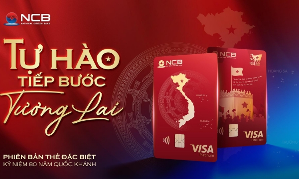 Ngân hàng NCB chính thức ra mắt thẻ Tự Hào – mang Việt Nam đi khắp muôn nơi