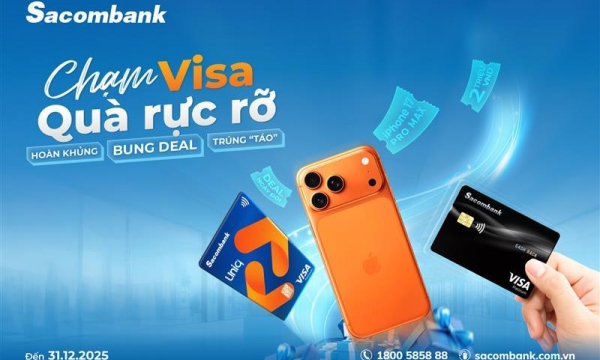 Chủ thẻ tín dụng Sacombank hưởng ưu đãi hoàn tiền lên đến 2 triệu đồng và cơ hội trúng IPhone 17 Pro Max