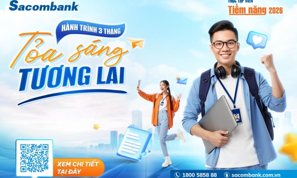 Sacombank khởi động thực tập viên tiềm năng 2026 “Hành trình 3 tháng – Tỏa sáng tương lai”