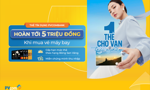 Tận hưởng hành trình bay trọn vẹn cùng thẻ tín dụng PVcomBank