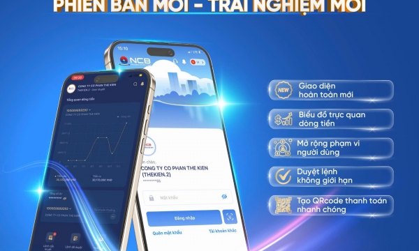 Nâng tầm trải nghiệm Ngân hàng số cho Doanh nghiệp với NCB iziBankbiz phiên bản mới