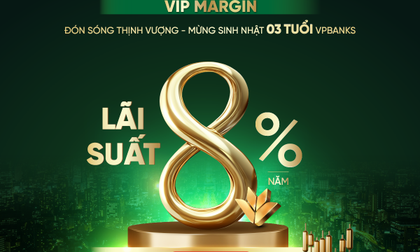 Mừng sinh nhật 3 tuổi, VPBankS ưu đãi khách hàng VIP thông qua chính sách vay minh bạch, hạn mức khủng
