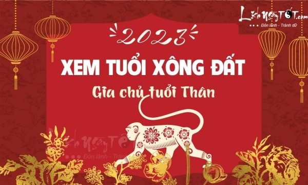 Xem tuổi xông đất, xông nhà đầu xuân Quý Mão 2023 cho người tuổi Thân