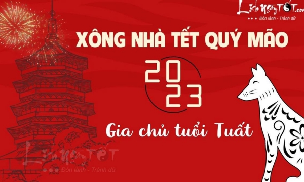 Xem tuổi xông đất, xông nhà đầu xuân Quý Mão 2023 cho người tuổi Tuất