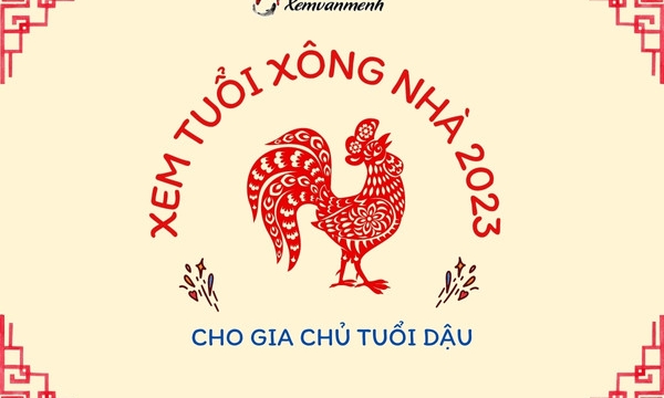 Xem tuổi xông đất, xông nhà đầu xuân Quý Mão 2023 cho người tuổi Dậu