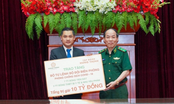 Hưng Thịnh Land tặng 10 tỷ cho Bộ Tư lệnh Bộ đội Biên phòng hỗ trợ hoạt động phòng, chống dịch Covid-19