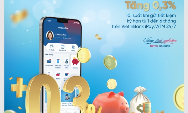 VietinBank tiếp tục ưu đãi cộng thêm 0,3% lãi suất cho khách hàng gửi tiết kiệm online