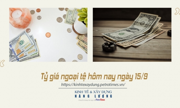 Tỷ giá ngoại tệ hôm nay ngày 15/9: Đồng USD theo đà tăng nhẹ