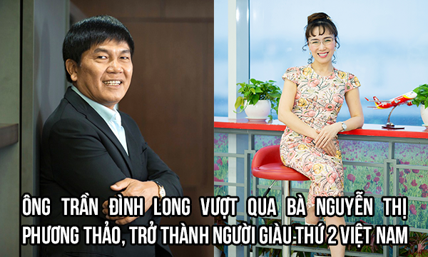 Cổ phiếu Hòa Phát thăng hoa, ông Trần Đình Long vượt bà Nguyễn Thị Phương Thảo trở thành người giàu thứ 2 Việt Nam