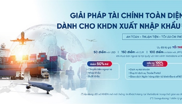 VietinBank ưu đãi lớn cho doanh nghiệp xuất nhập khẩu