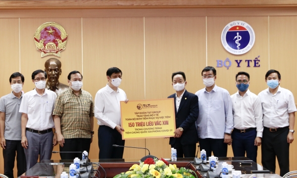 T&T Group tài trợ toàn bộ bơm kim tiêm cho chiến dịch tiêm 150 triệu liều vắc xin COVID-19