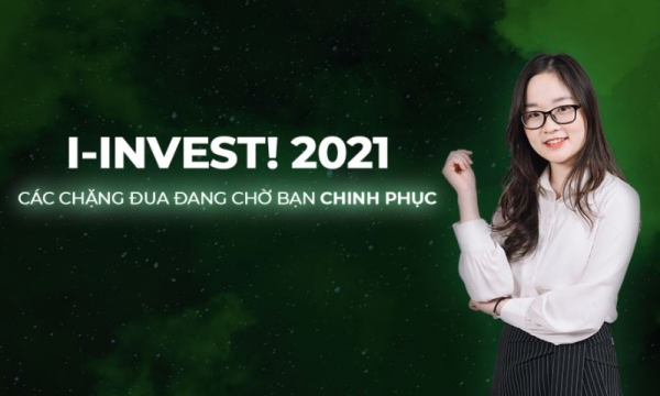 Chung kết I-INVEST! 2021: Đêm hoàng kim cho những chiến binh tài chính chứng khoán