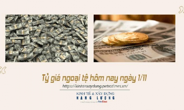 Tỷ giá ngoại tệ hôm nay 1/11: Tỷ giá đô la thế giới tăng mạnh tạo áp lực đối với thị trường trong nước