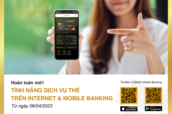 BAC A BANK cập nhật tính năng dịch vụ thẻ trên Internet và Mobile Banking