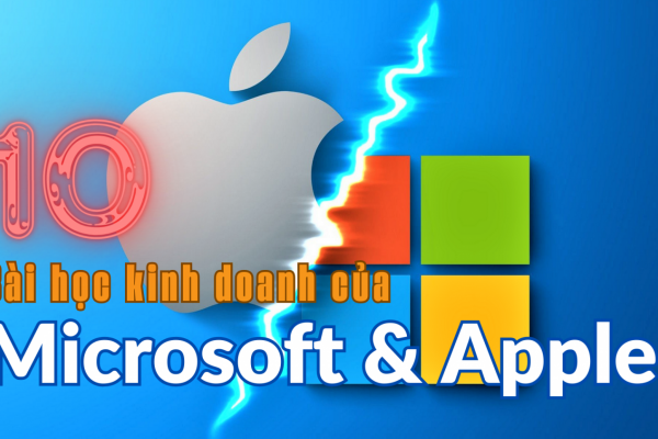 Câu chuyện thứ Hai: 10 bài học kinh doanh của Microsoft & Apple