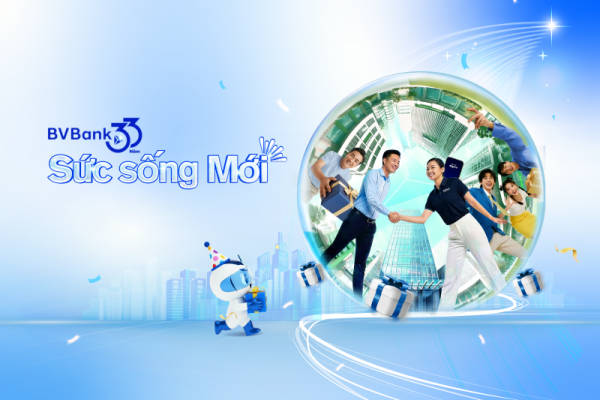 BVBank gửi tặng khách hàng nhiều ưu đãi hấp dẫn nhân kỷ niệm 33 năm thành lập