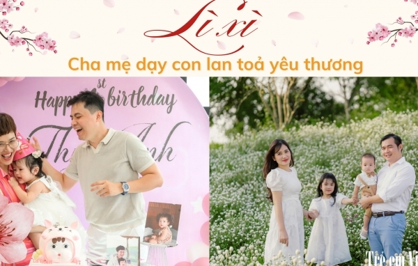 Từ tiền lì xì đến hành động nhân ái: Cha mẹ dạy con lan toả yêu thương