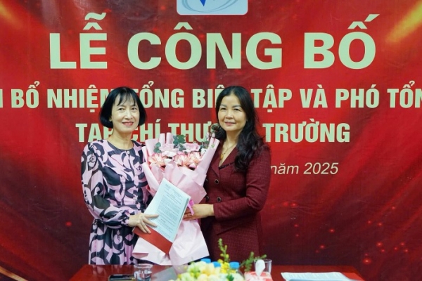 Lễ công bố Quyết định bổ nhiệm Tổng Biên tập và Phó Tổng Biên tập Tạp chí Thương Trường
