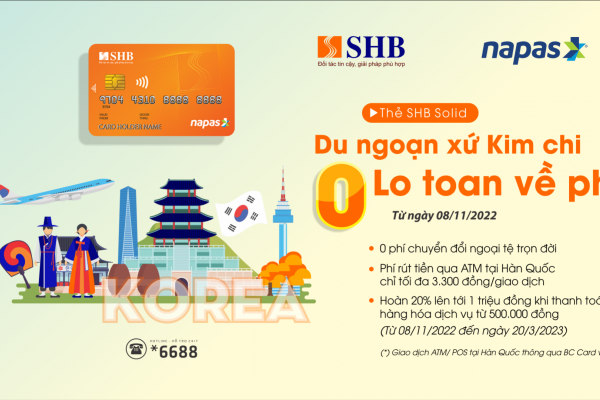 Nhận nhiều ưu đãi khi sử dụng thẻ ghi nợ nội địa SHB tại Hàn Quốc