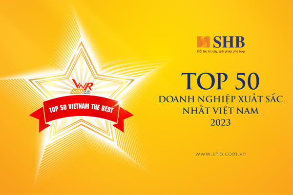 SHB 5 năm liên tiếp được vinh danh “Top 50 doanh nghiệp xuất sắc nhất Việt Nam”