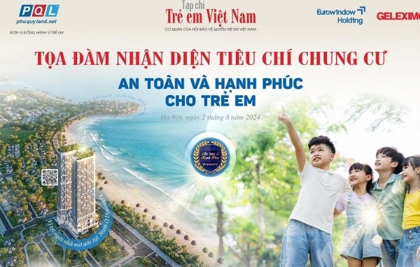 Tọa đàm “Nhận diện tiêu chí chung cư an toàn và hạnh phúc cho trẻ em”