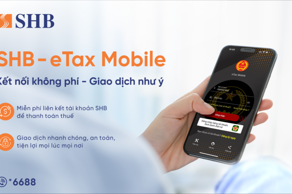 Nộp thuế trực tuyến dễ dàng qua eTax Mobile với SHB