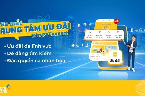 “Một chạm” để tận hưởng ngàn ưu đãi cùng PVcomBank