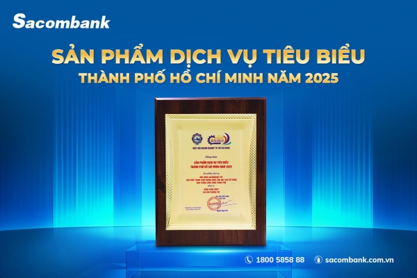 Sacombank lần thứ 3 được vinh danh 'sản phẩm - dịch vụ tiêu biểu TP.HCM'