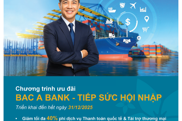 Bac A Bank tiếp sức hội nhập cho doanh nghiệp xuất nhập khẩu
