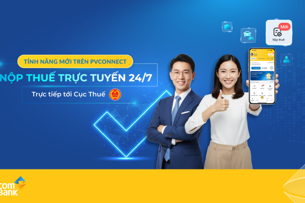 PVcomBank chính thức Go-live tính năng nộp thuế trên ứng dụng PVConnect