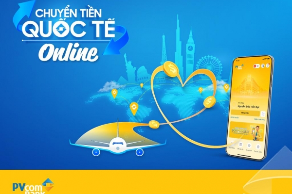 PVcomBank ưu đãi chuyển tiền quốc tế trực tuyến cho doanh nghiệp và khách hàng cá nhân