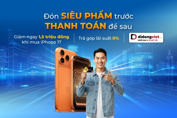 Giảm ngay 1,5 triệu đồng khi mua trả góp iPhone 17 bằng thẻ tín dụng PVcomBank