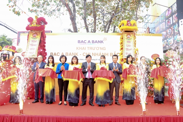 Khai trương chi nhanh mới, Bac A Bank chính thức gia nhập thị trường tài chính Bắc Ninh