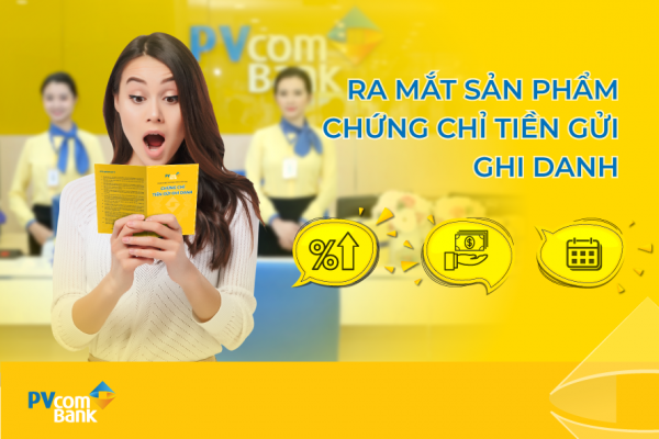 PVcomBank ra mắt sản phẩm nhận lãi cao ổn định thời gian dài